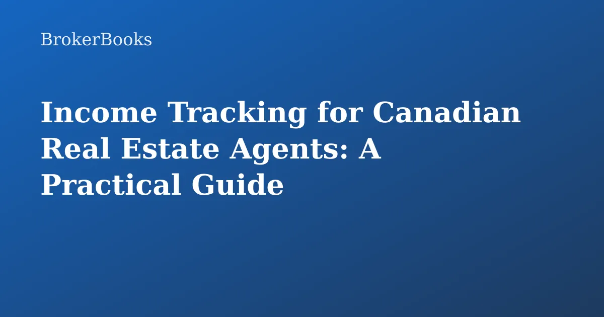 income tracking for Canadian real estate agents dashboard showing commission details